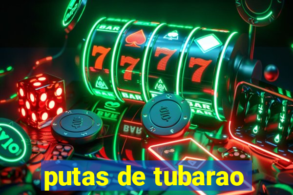 putas de tubarao